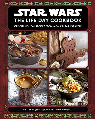 Star Wars: The Life Day Cookbook: Official Holiday Recipes from a Galaxy Far, Far Away von Titan Publ. Group Ltd.